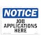 Signmission OSHA Notice, 3.5" Height, Job Applications Here Sign, 5" X 3.5", Landscape OS-NS-D-35-L-13764 - alternate 1